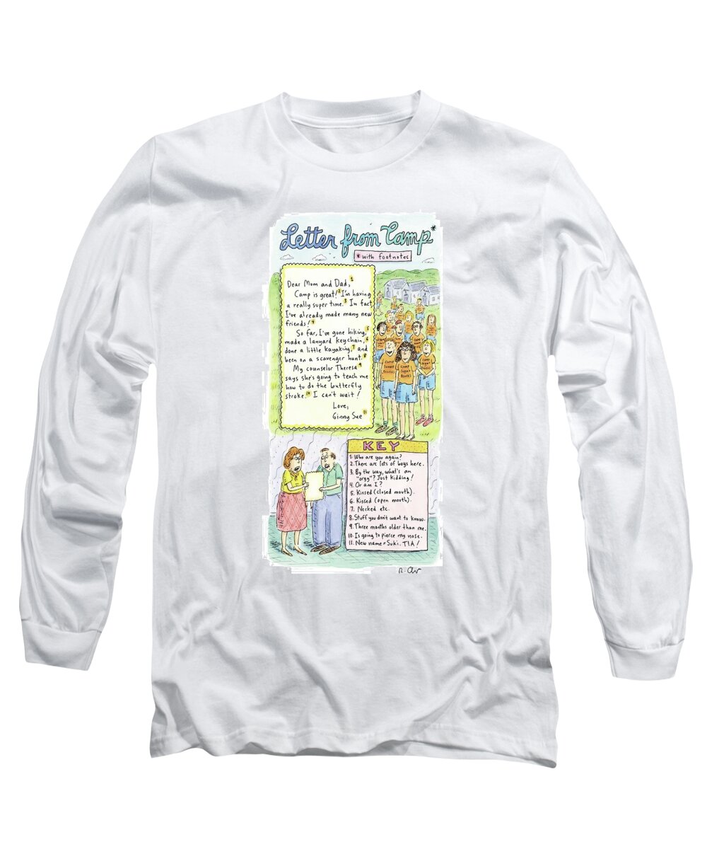 Relationships Family Children Camp Summer

(a Letter To Parents From A Camper With Footnotes.)121175 Rch Roz Chast Long Sleeve T-Shirt featuring the drawing Letter From Camp* by Roz Chast