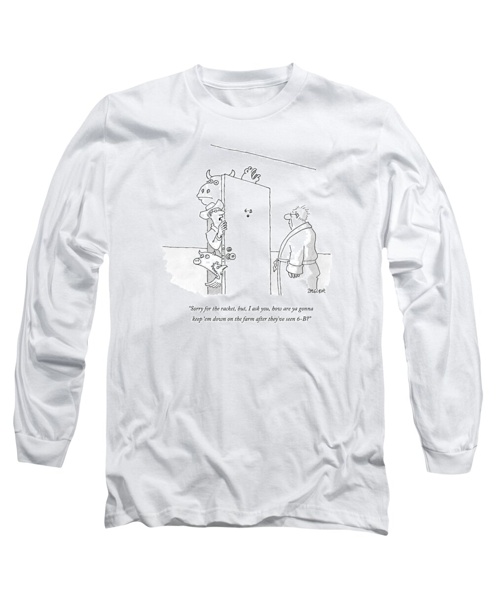 Apartments Long Sleeve T-Shirt featuring the drawing Sorry For The Racket by Jack Ziegler