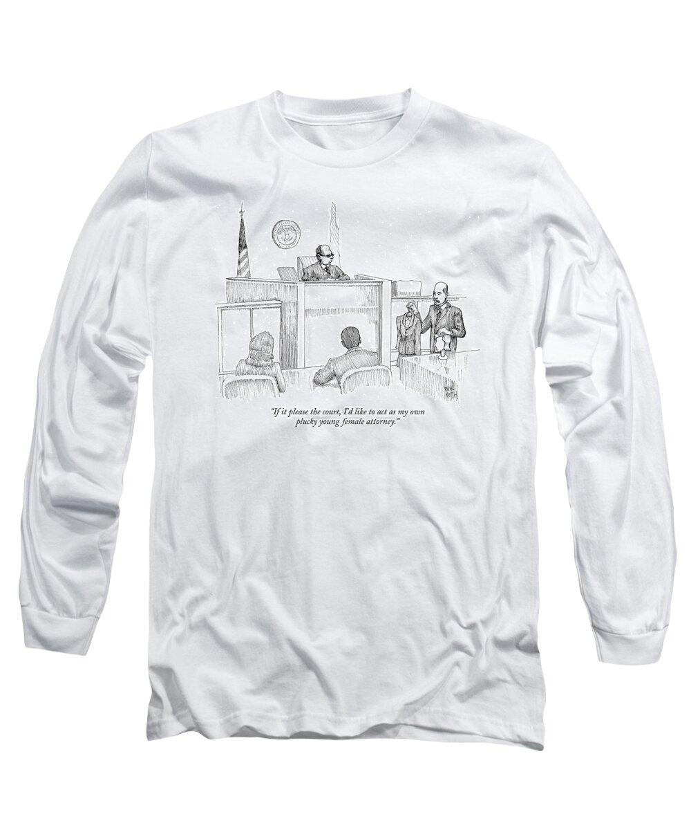 Fashion Taboos Courtrooms Lawyers

(male Lawyer Holding Female Wig And Suit In Courtroom.) 122488 Pno Paul Noth Long Sleeve T-Shirt featuring the drawing If It Please The Court by Paul Noth