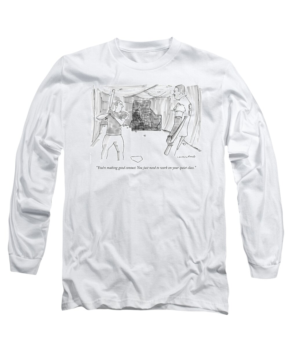 Word Play Sports Baseball 

(one Baseball Player To Another.) 121211 Mcr Michael Crawford Long Sleeve T-Shirt featuring the drawing You're Making Good Contact. You Just Need To Work by Michael Crawford