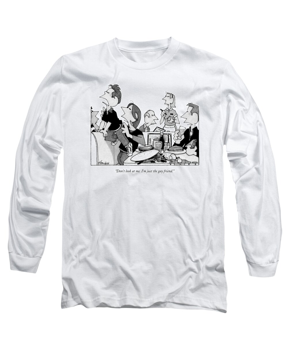 Relationships Children Parents 

(mother Trying To Restrain Child At A Restaurant While Others Glare At Her Male Friend.) 121726 Wha William Haefeli Long Sleeve T-Shirt featuring the drawing Don't Look At Me. I'm Just The Gay Friend by William Haefeli
