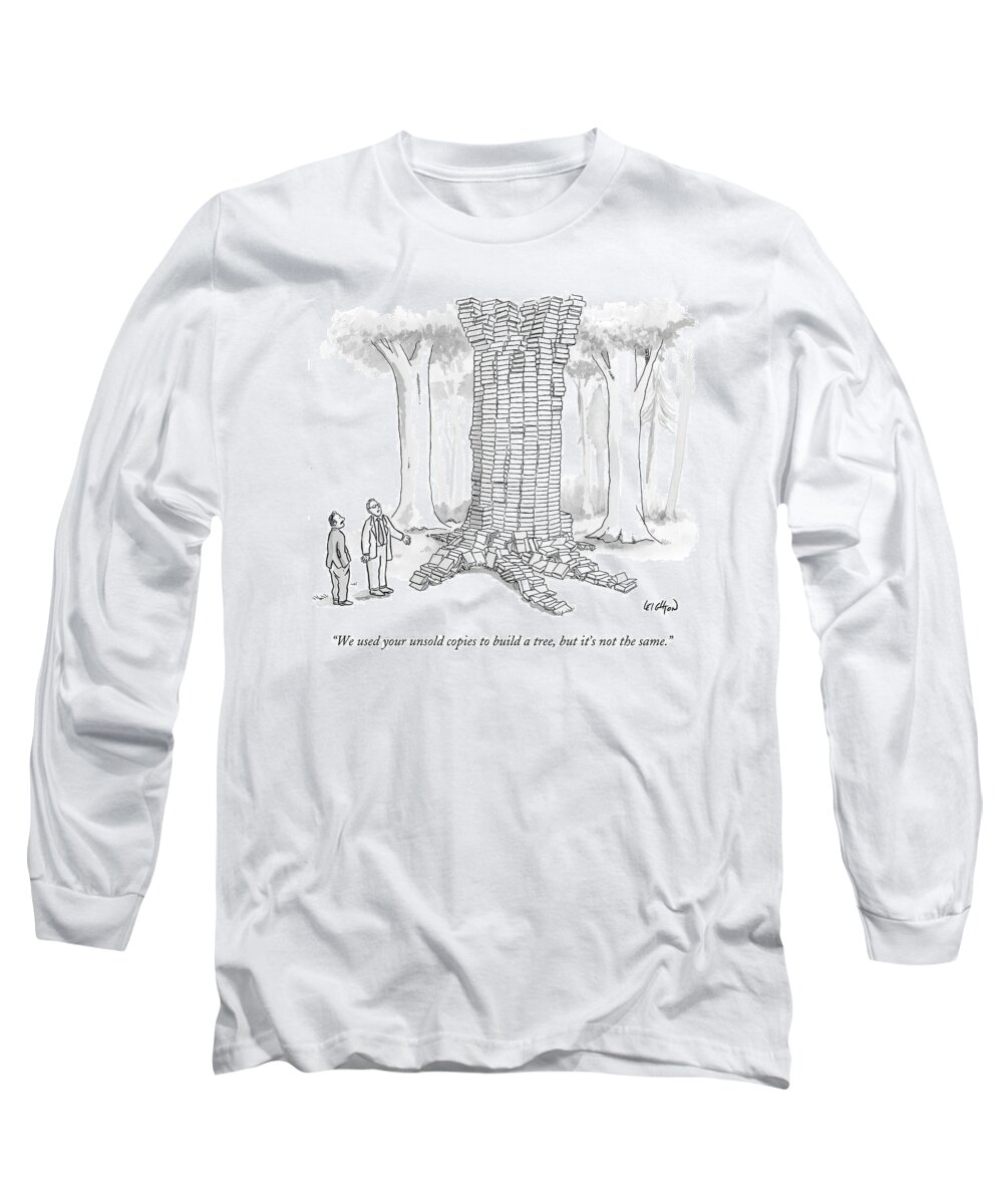 Ecology Long Sleeve T-Shirt featuring the drawing We Used Your Unsold Copies To Build A Tree by Robert Leighton