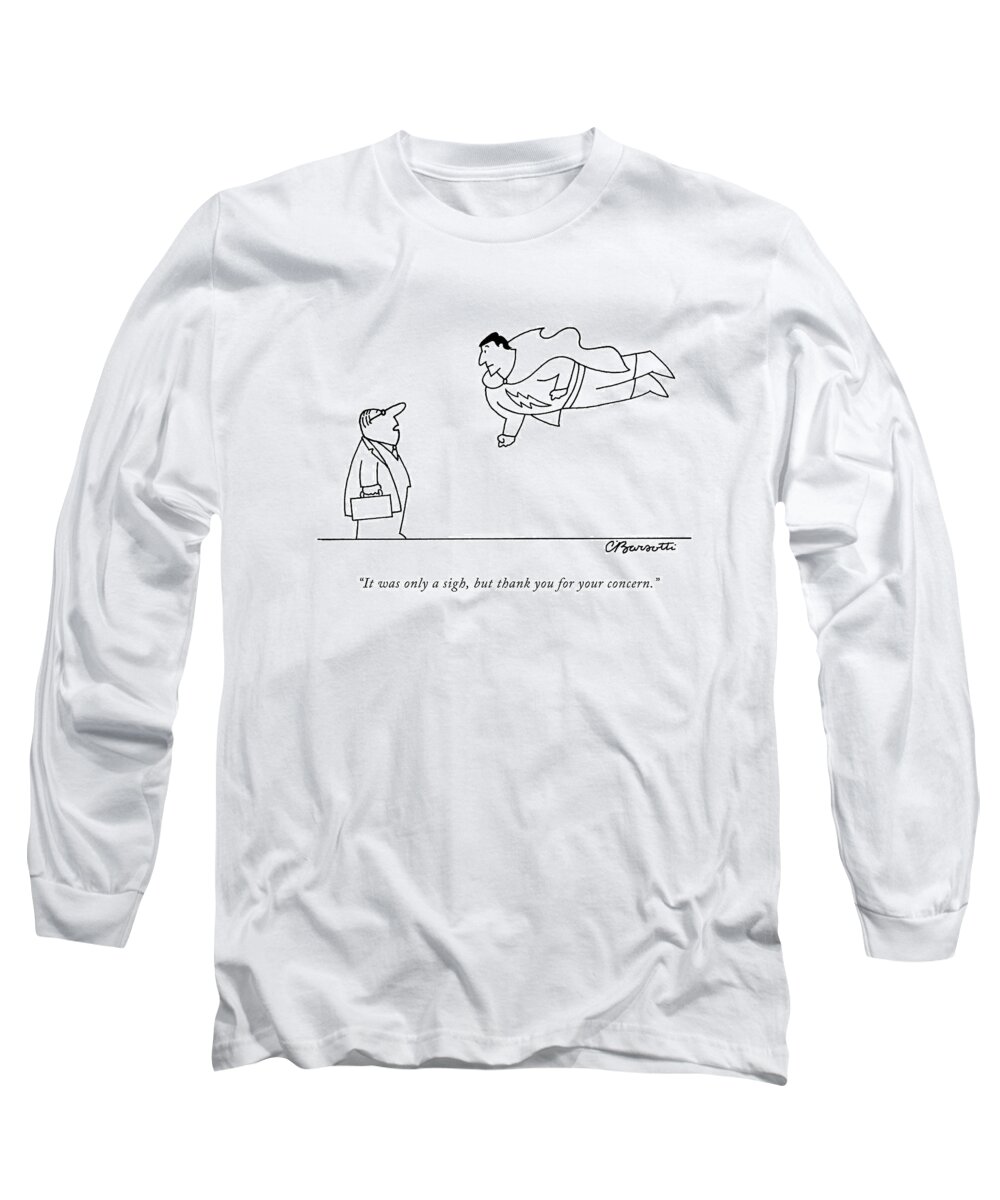 Superheroes Long Sleeve T-Shirt featuring the drawing It Was Only A Sigh by Charles Barsotti