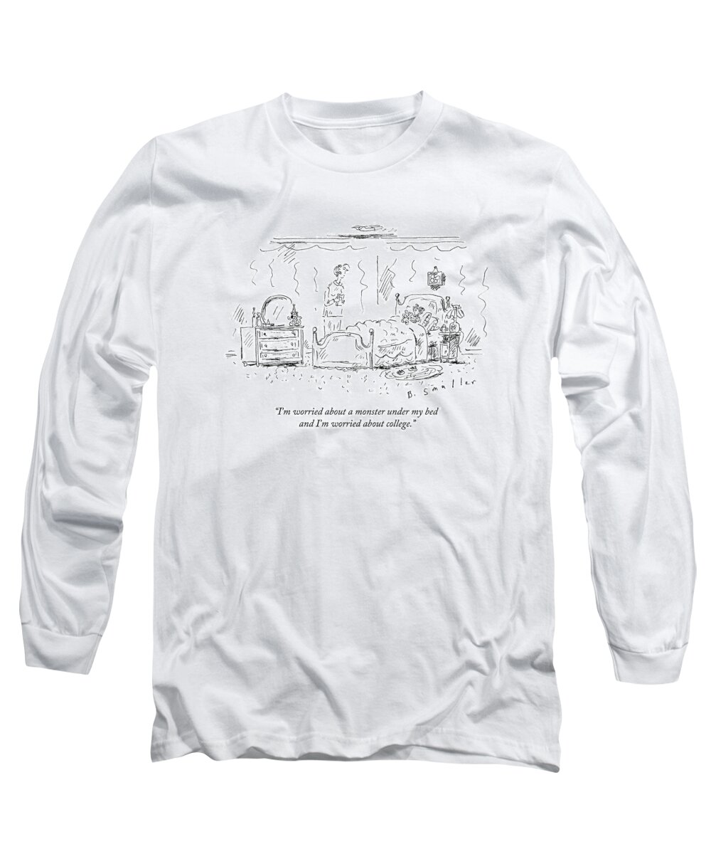 Bedroom Long Sleeve T-Shirt featuring the drawing I'm Worried About A Monster Under My Bed And I'm by Barbara Smaller