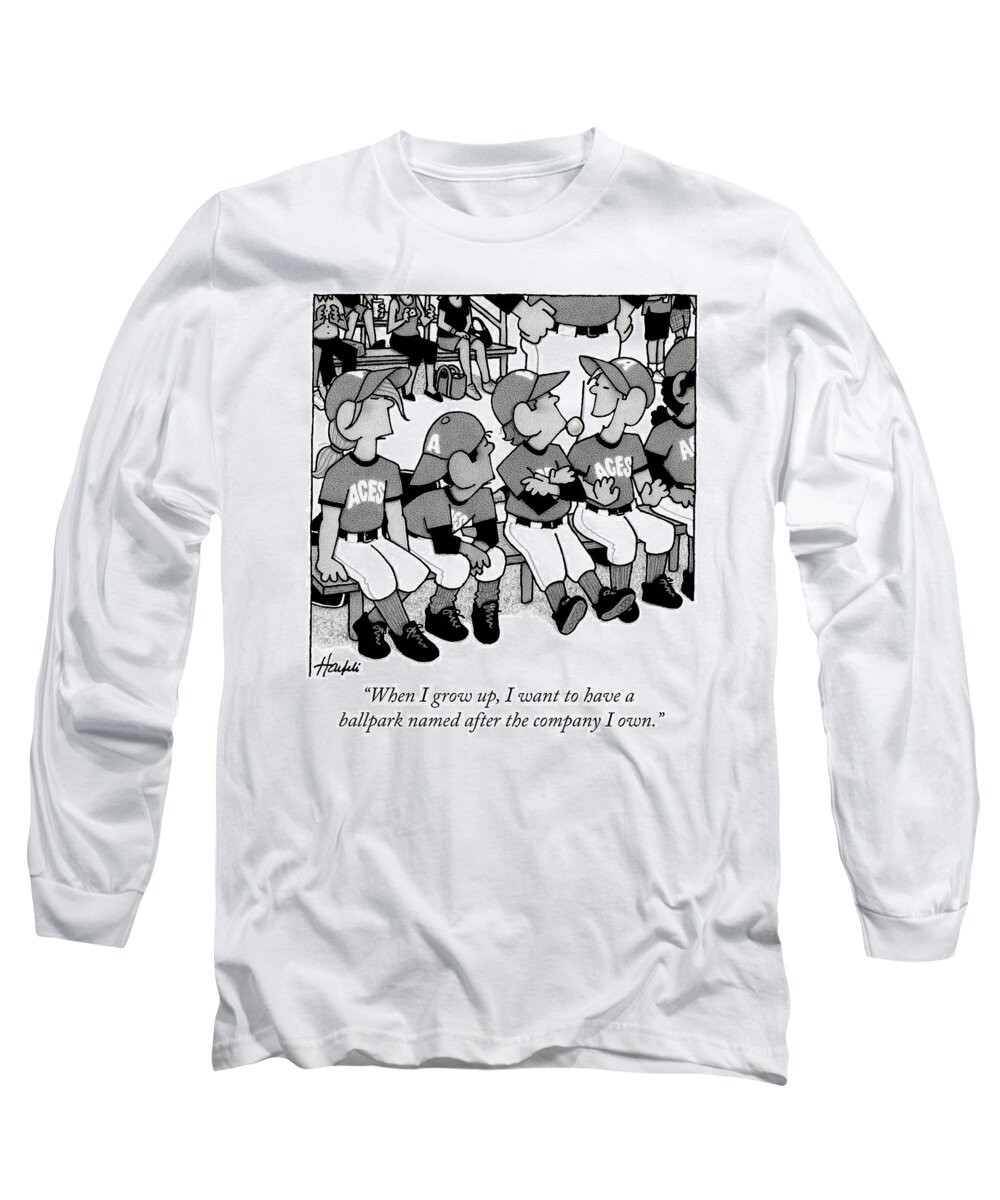 When I Grow Up Long Sleeve T-Shirt featuring the drawing A Boy On A Little League Team Talks by William Haefeli