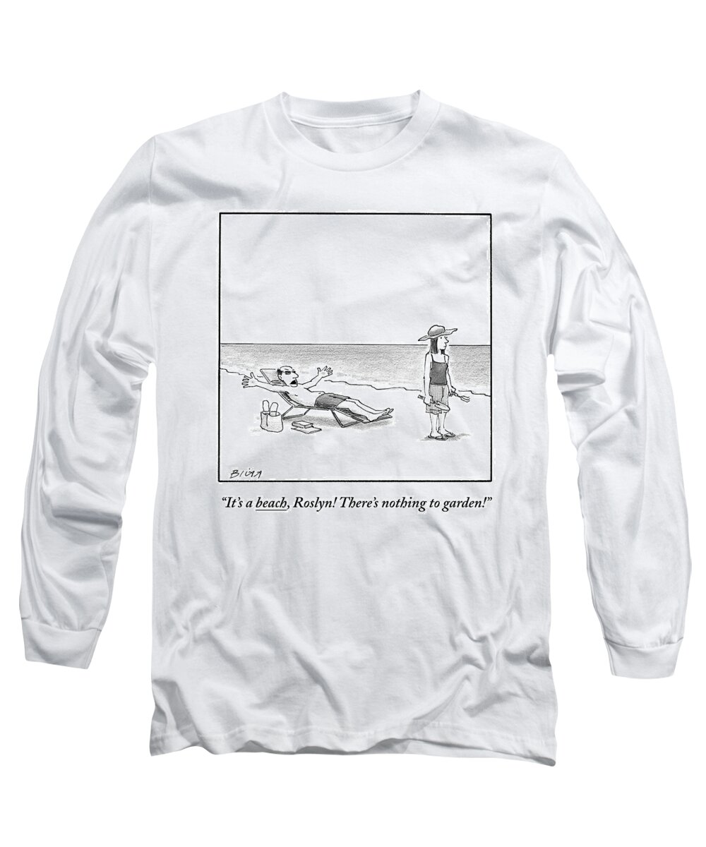 Vacation Long Sleeve T-Shirt featuring the drawing A Frustrated Man Speaks To His Wife On The by Harry Bliss