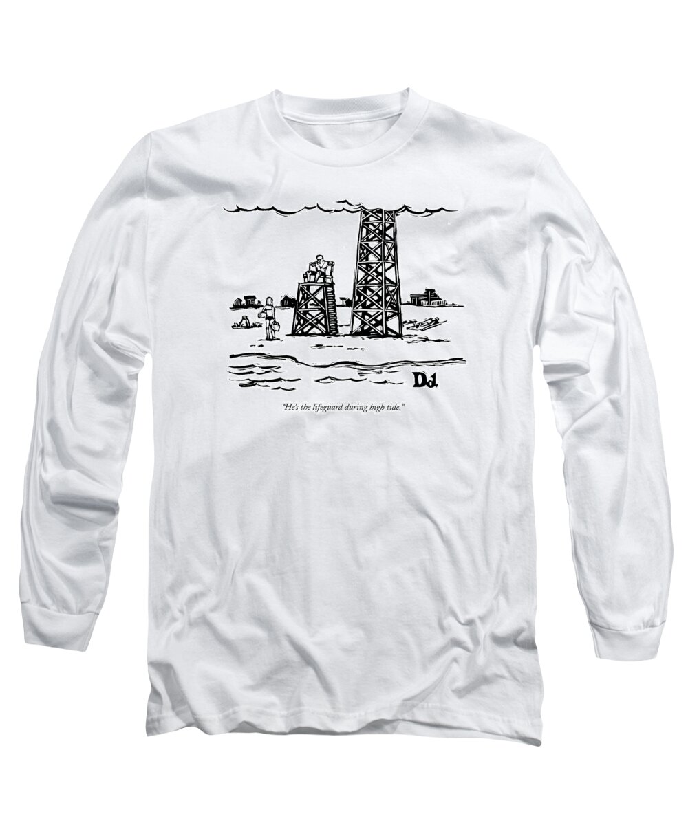 Oil Long Sleeve T-Shirt featuring the drawing A Lifeguard Speaks To A Woman On The Beach. Next by Drew Dernavich