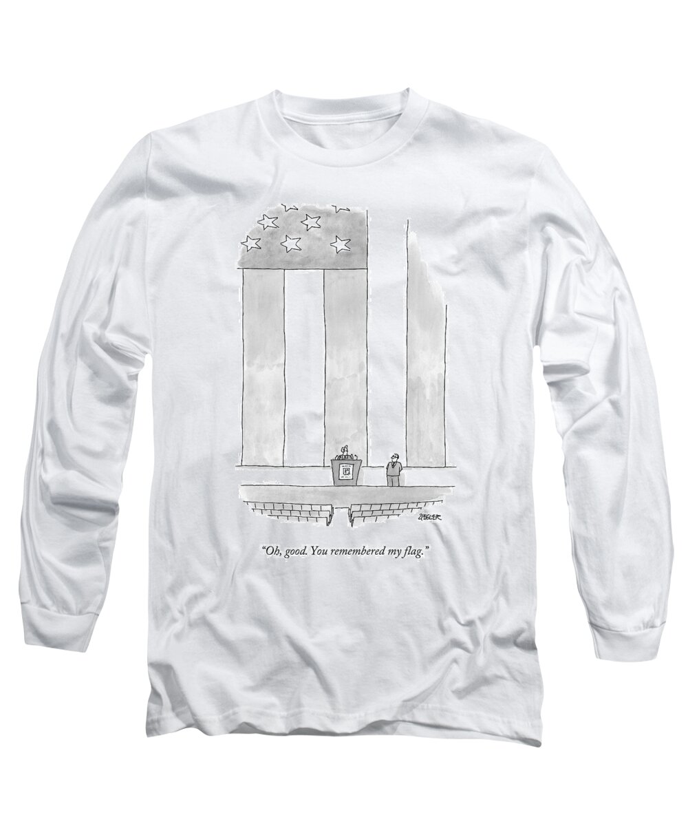 American Flag Long Sleeve T-Shirt featuring the drawing A Politician Behind A Podium Remarks Upon An by Jack Ziegler