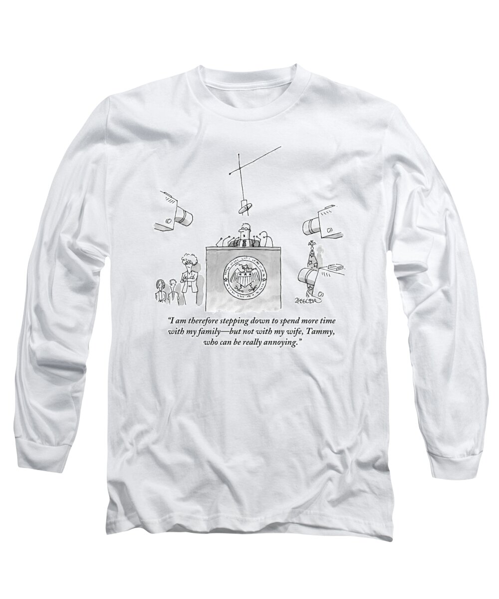 Family Long Sleeve T-Shirt featuring the drawing A Politician Gives A Press Conference by Jack Ziegler
