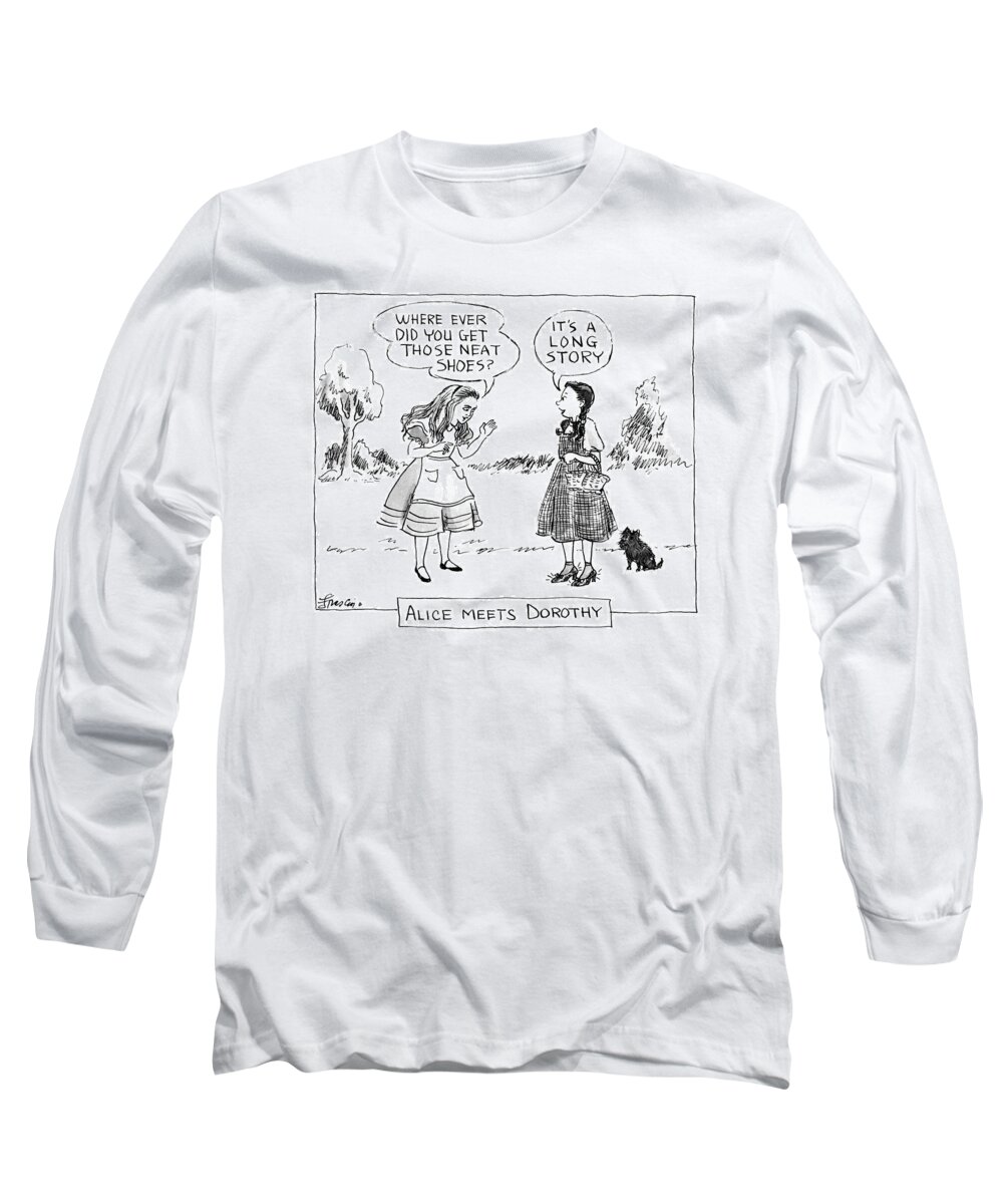 Characters Long Sleeve T-Shirt featuring the drawing Alice Meets DorothyWhere Did You Get Those by Edward Frascino