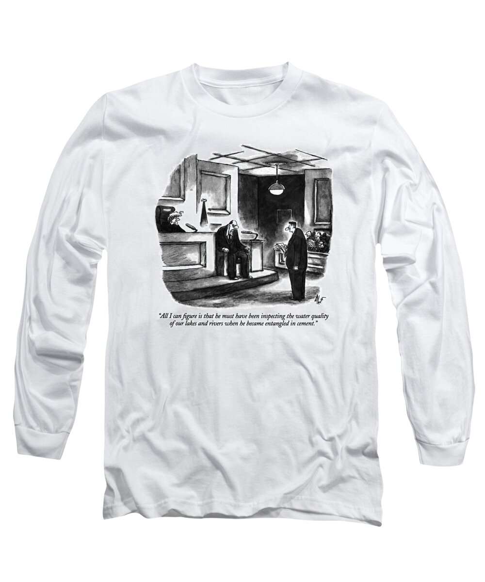 

 Menacing-looking Man Says On Witness Stand In Court.
Crime Long Sleeve T-Shirt featuring the drawing All I Can Figure Is That by Frank Cotham