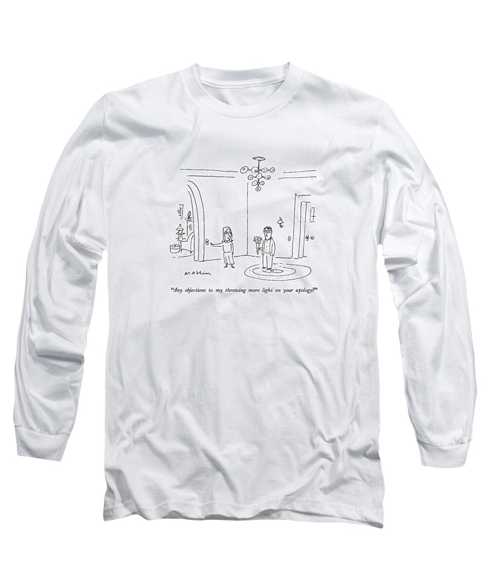 

 Woman To Man In Foyer Long Sleeve T-Shirt featuring the drawing Any Objections To My Throwing More Light by Michael Maslin