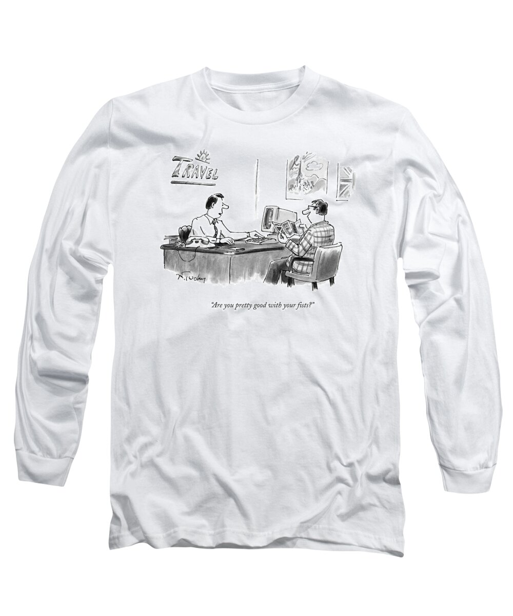 Fight Long Sleeve T-Shirt featuring the drawing Are You Pretty Good With Your Fists? by Mike Twohy