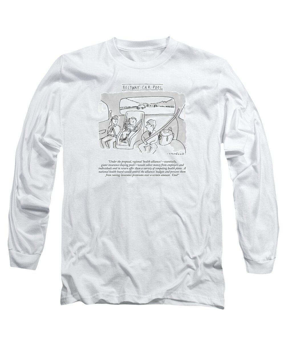 Beltway Car Pool

(being Car-pooled Are Three Children Long Sleeve T-Shirt featuring the drawing Beltway Car Pool
Under The Proposal by Michael Crawford