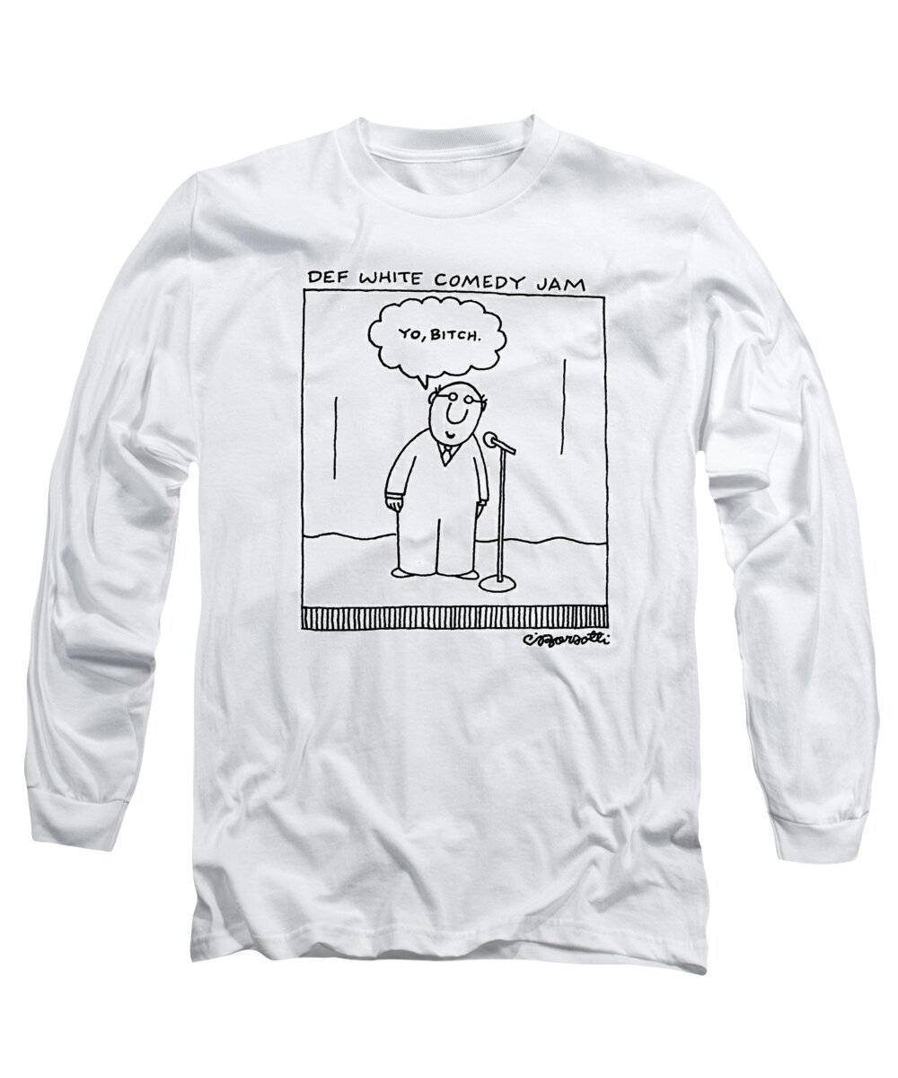 Def White Comedy Jam Long Sleeve T-Shirt featuring the drawing Def White Comedy Jam by Charles Barsotti
