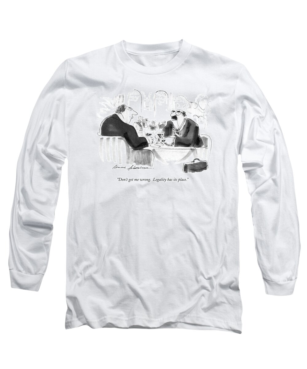 White Collar Long Sleeve T-Shirt featuring the drawing Don't Get Me Wrong. Legality Has Its Place by Bernard Schoenbaum