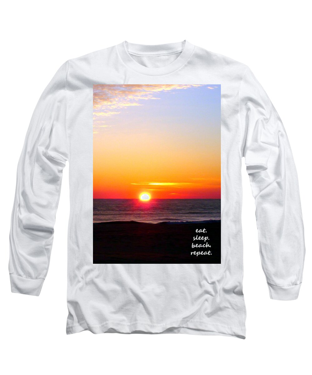 Sunrise Long Sleeve T-Shirt featuring the photograph East. Sleep. Beach Sunrise by Katy Hawk