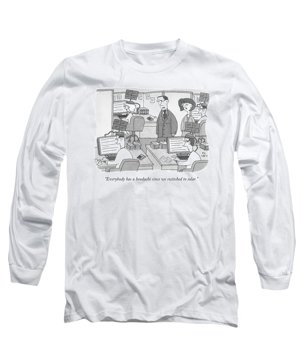 Office Long Sleeve T-Shirt featuring the drawing Everybody Has A Headache Since We Switched by Peter C. Vey