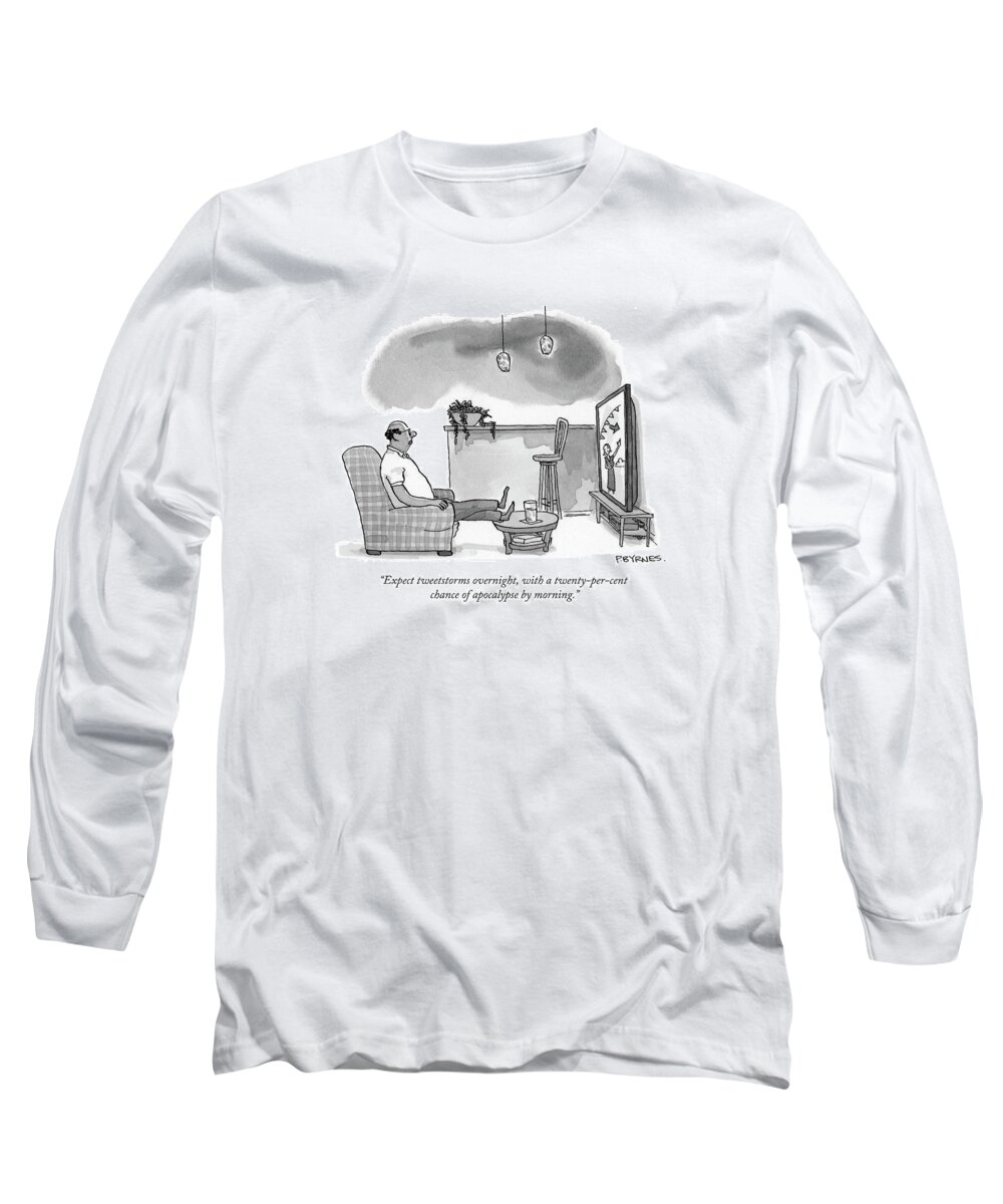 Trump Long Sleeve T-Shirt featuring the drawing Expect Tweetstorms Overnight by Pat Byrnes