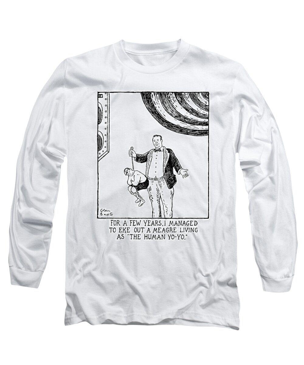 Entertainment Long Sleeve T-Shirt featuring the drawing For A Few Years by Glen Baxter