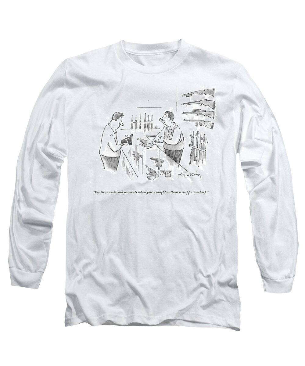For Those Awkward Moments When You're Caught Without A Snappy Comeback.' Long Sleeve T-Shirt featuring the drawing For Those Akward Moments by Mike Twohy