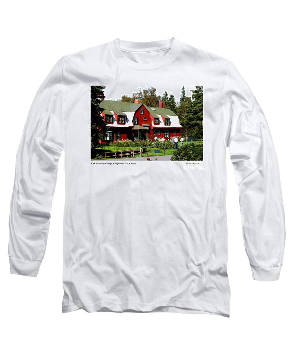 Bay Of Fundy Long Sleeve T-Shirt featuring the mixed media Franklin D. Roosevelt Cottage Campobello NB by Art MacKay
