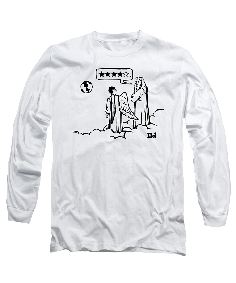 God Long Sleeve T-Shirt featuring the drawing God To An Angel On A Cloud Overlooking Earth by Drew Dernavich