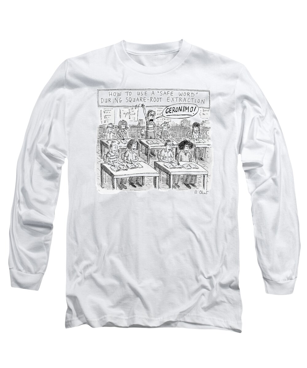 Captionless Long Sleeve T-Shirt featuring the drawing How To Use The Safe Word During Square Root by Roz Chast