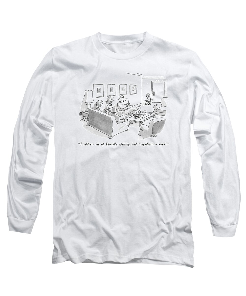 Parenting Long Sleeve T-Shirt featuring the drawing I Address All Of Daniel's Spelling by Jack Ziegler