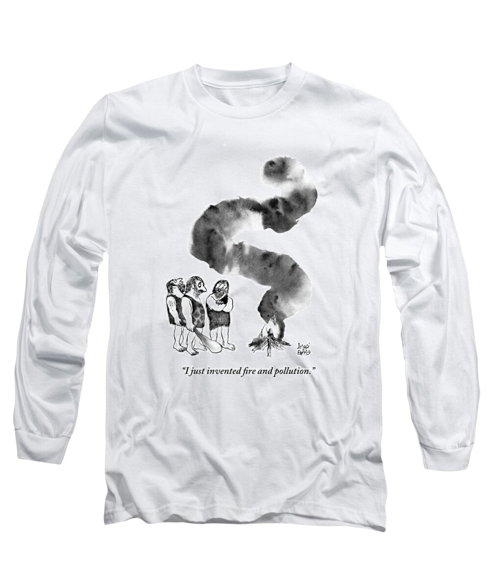 
 (three Cavemen Standing Near Fire. Black Smoke Rises.) Stone Age Long Sleeve T-Shirt featuring the drawing I Just Invented Fire And Pollution by Joseph Farris