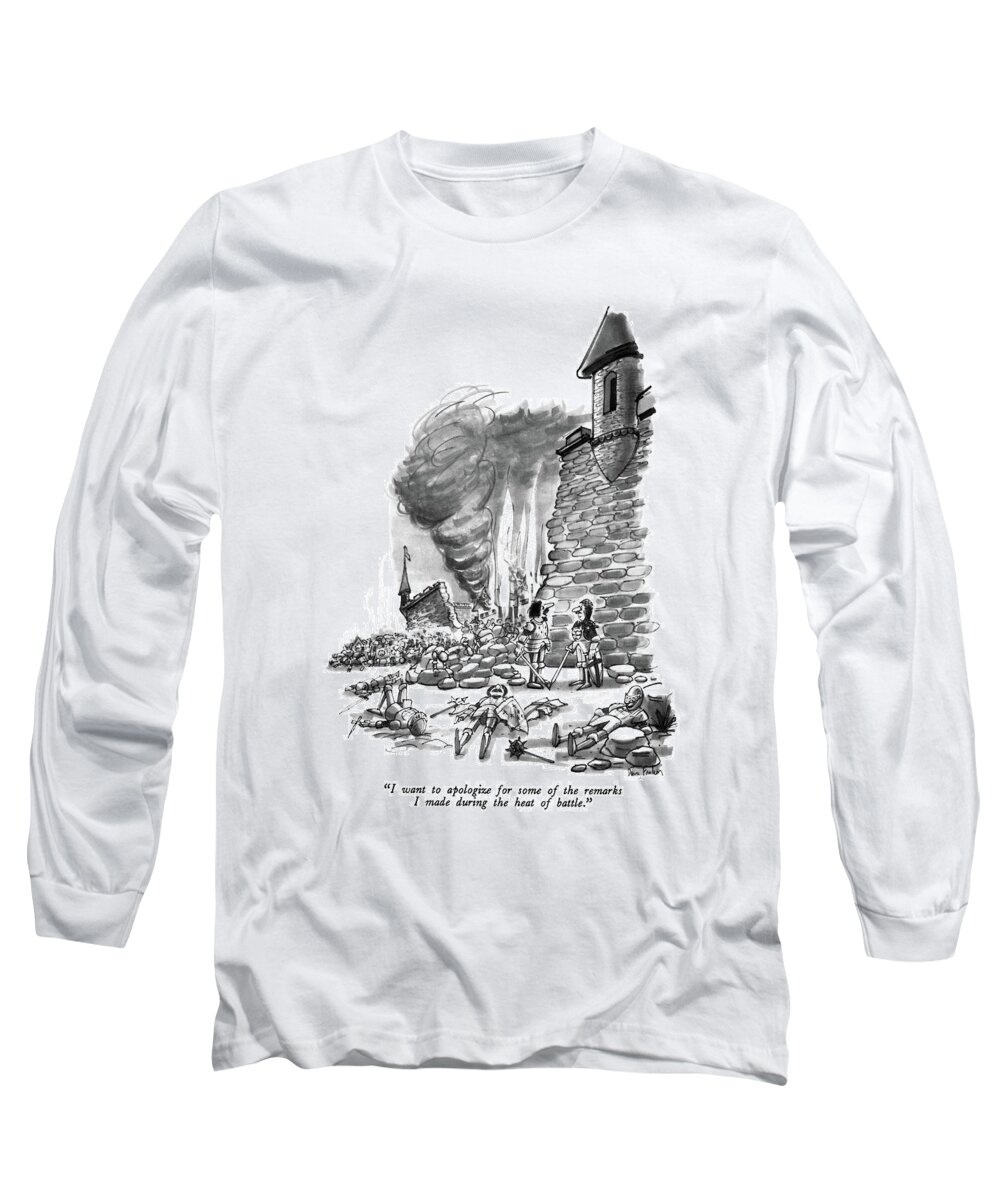 

 One Knight To Another In The Rubble Of A Castle. 
Fighting Long Sleeve T-Shirt featuring the drawing I Want To Apologize For Some Of The Remarks by Dana Fradon