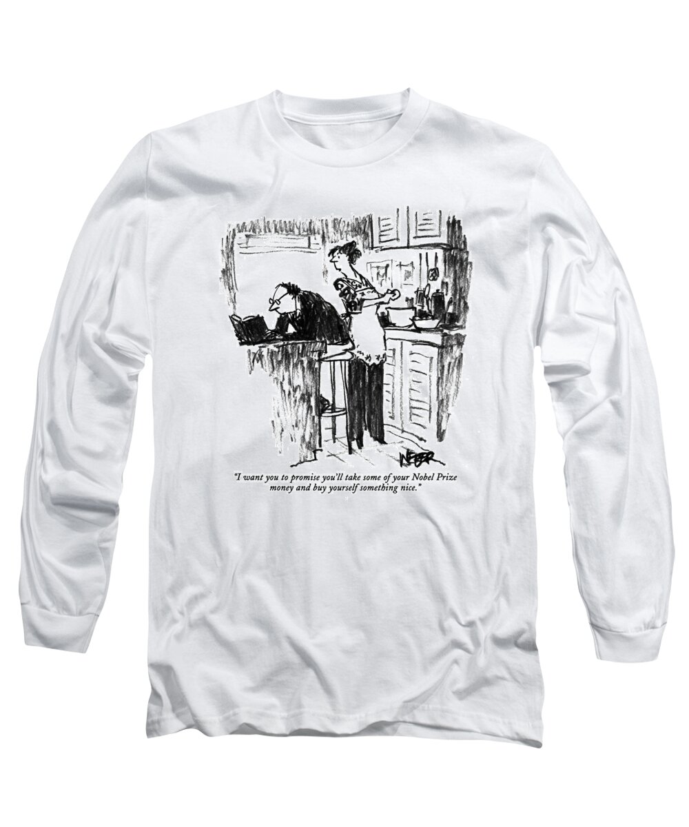 Relationships Long Sleeve T-Shirt featuring the drawing I Want You To Promise You'll Take Some by Robert Weber
