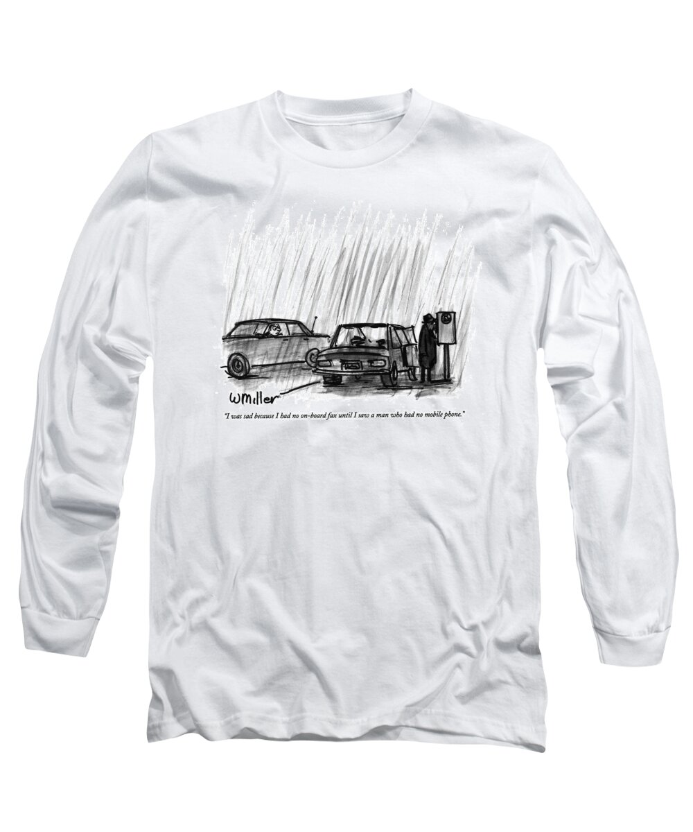 
(man In His Car Long Sleeve T-Shirt featuring the drawing I Was Sad Because I Had No On-board Fax by Warren Miller