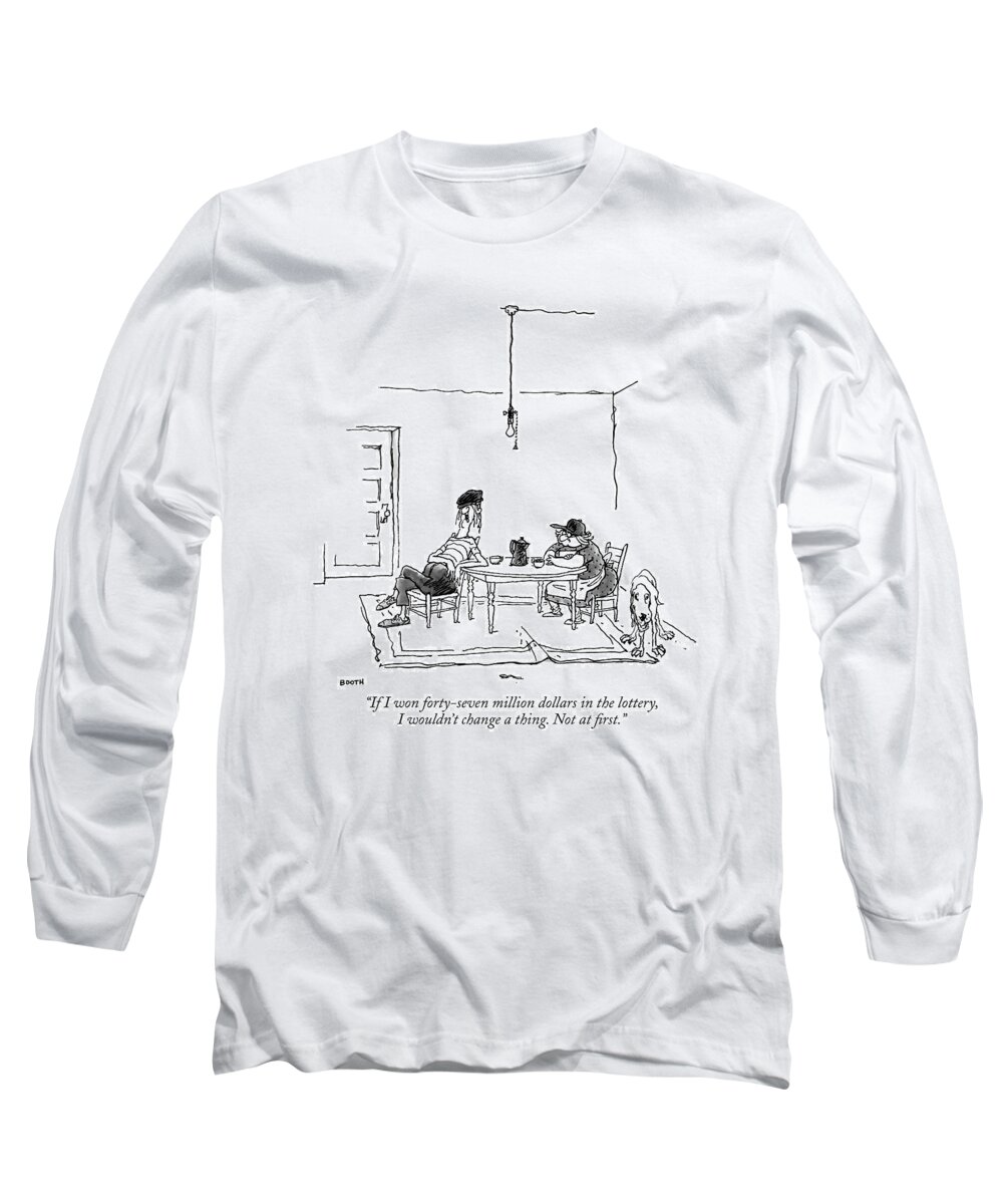 Lottery Long Sleeve T-Shirt featuring the drawing If I Won Forty-seven Million Dollars by George Booth