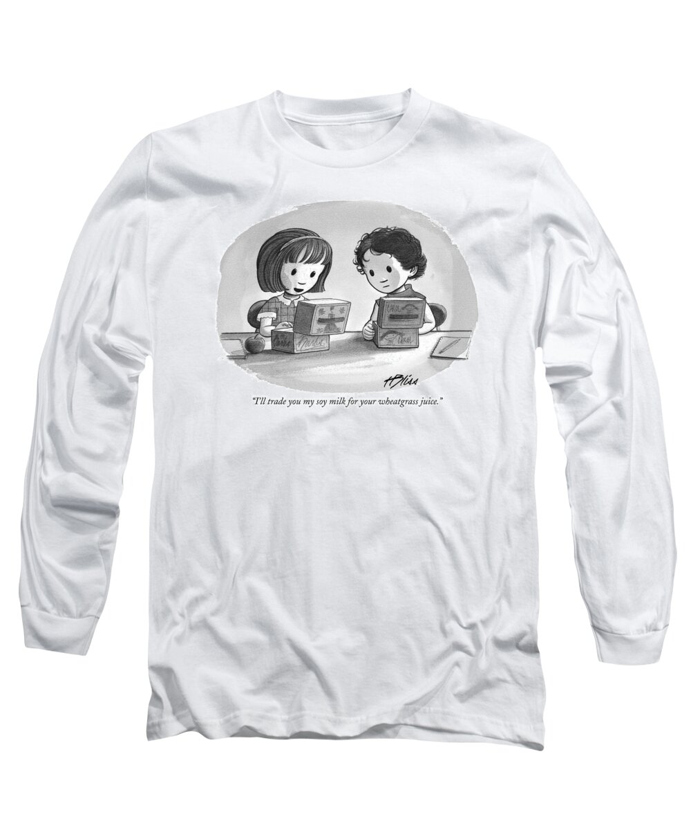 Soy Milk Long Sleeve T-Shirt featuring the drawing I'll Trade You My Soy Milk For Your Wheatgrass by Harry Bliss