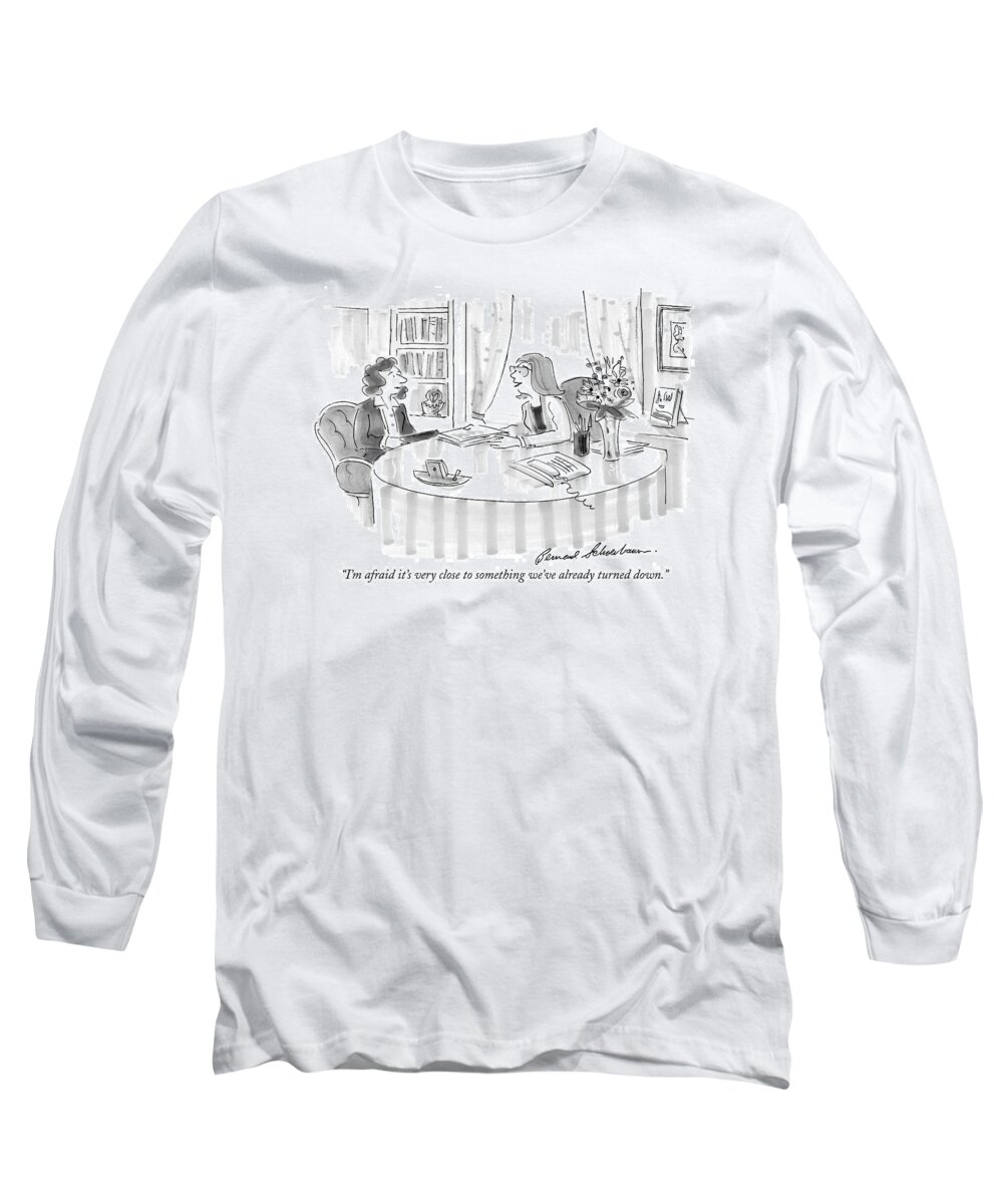 Publishers Long Sleeve T-Shirt featuring the drawing I'm Afraid It's Very Close To Something We've by Bernard Schoenbaum