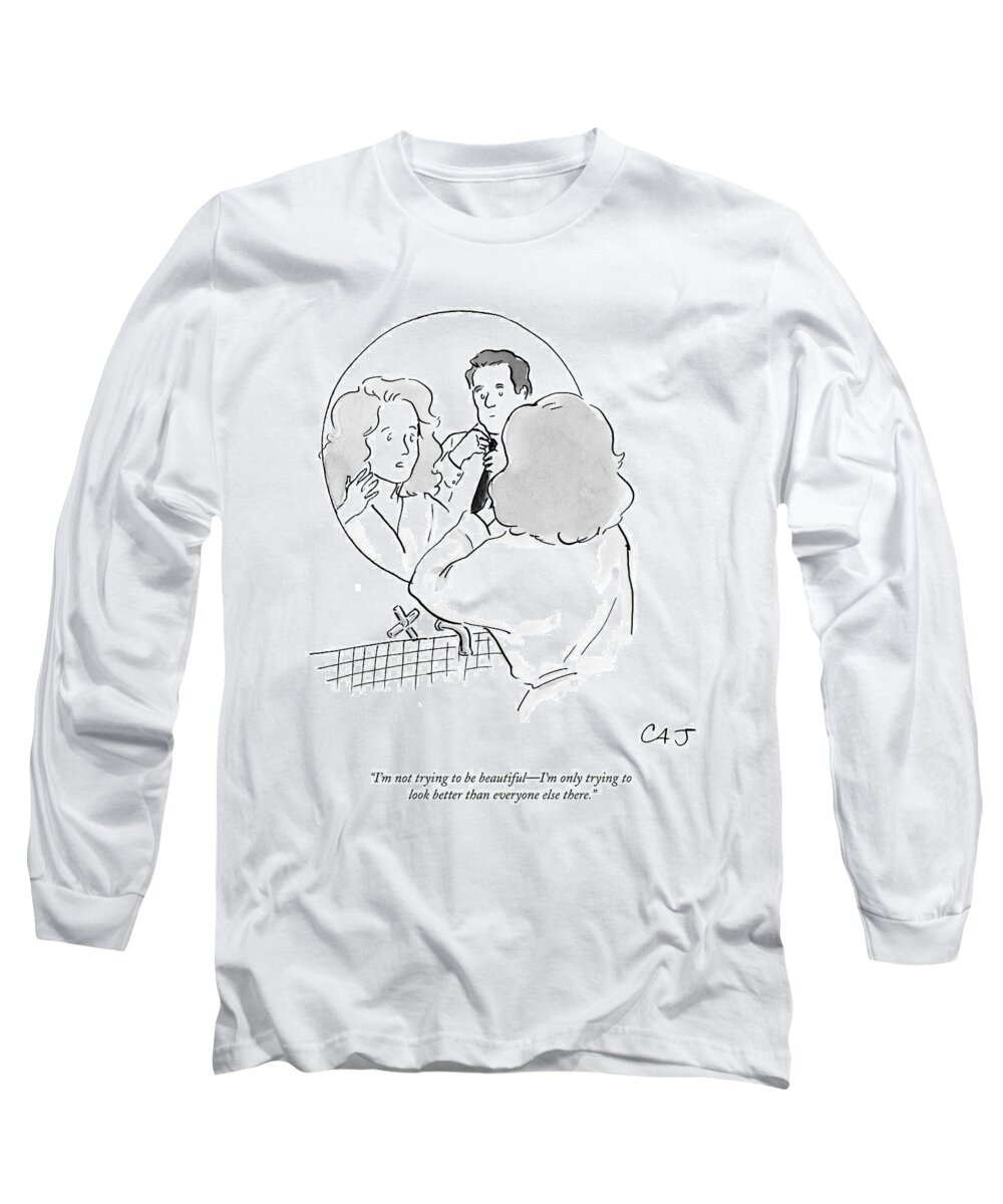 Beauty Long Sleeve T-Shirt featuring the drawing I'm Not Trying To Be Beautiful by Carolita Johnson