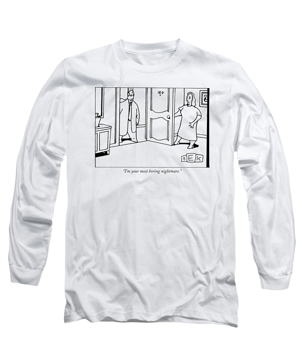 Men Long Sleeve T-Shirt featuring the drawing I'm Your Most Boring Nightmare by Bruce Eric Kaplan