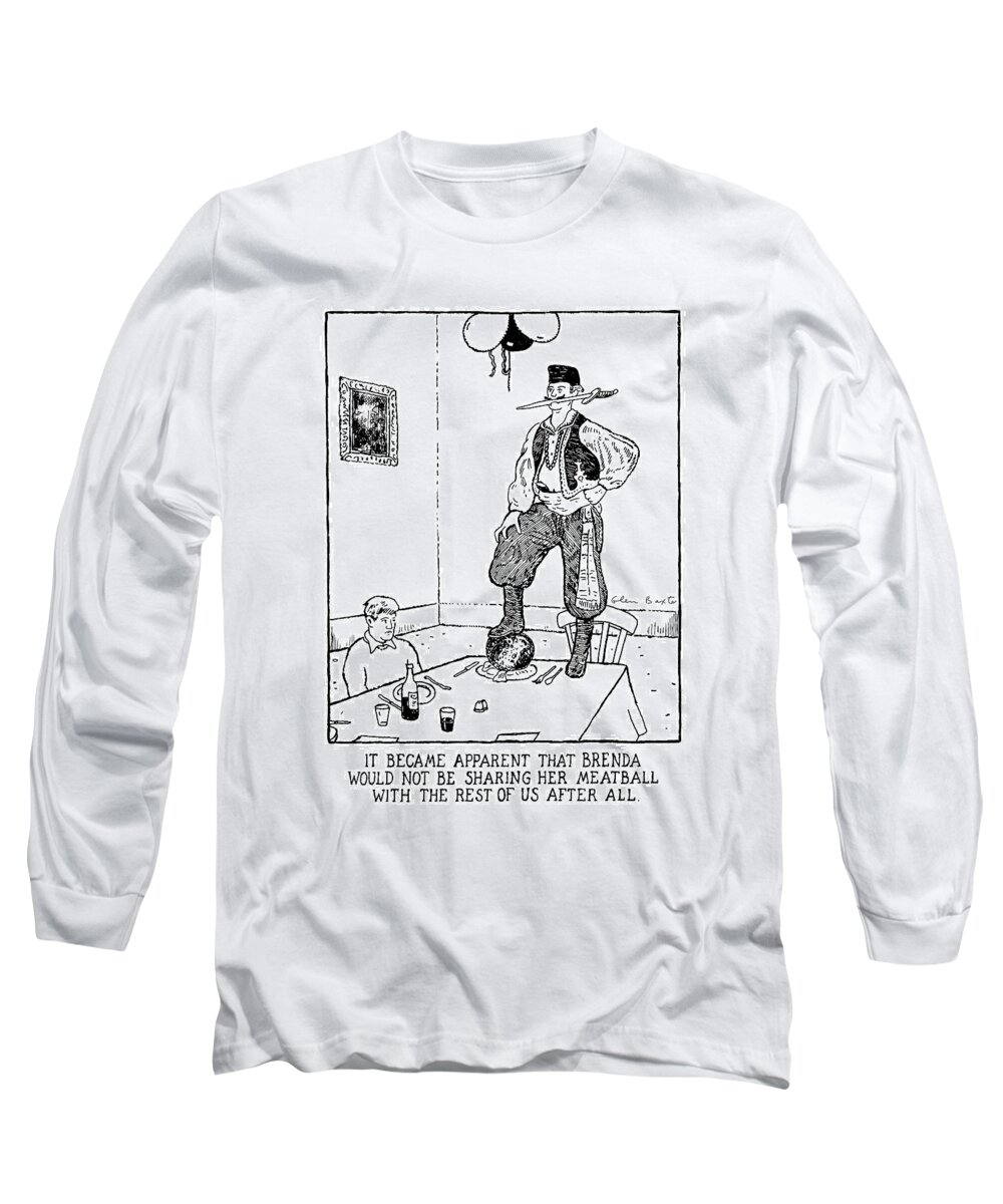 
(a Pirate Stands On A Table Long Sleeve T-Shirt featuring the drawing It Became Apparent That Brenda by Glen Baxter