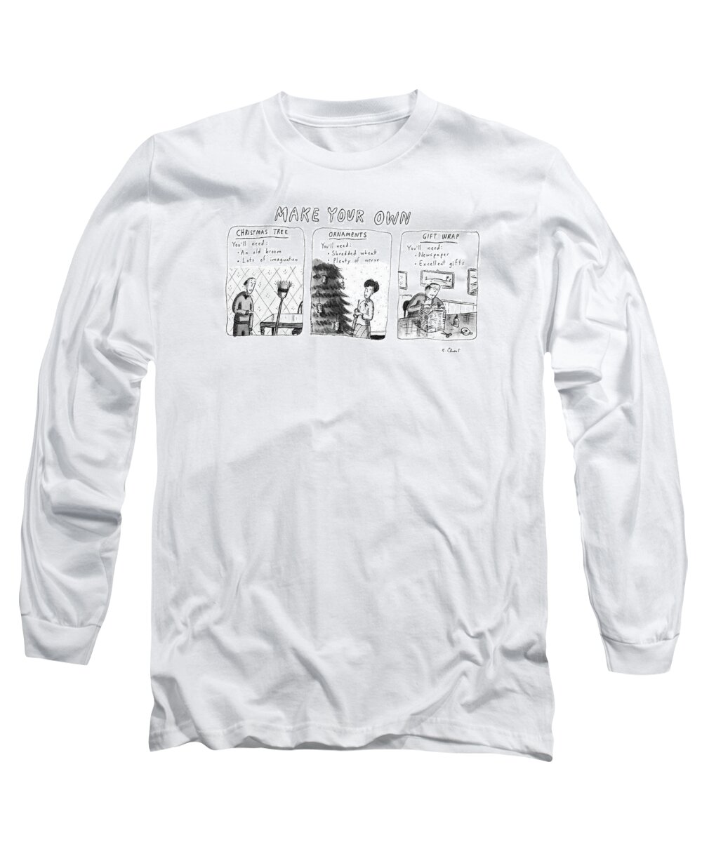 Holidays Long Sleeve T-Shirt featuring the drawing Make Your Own by Roz Chast