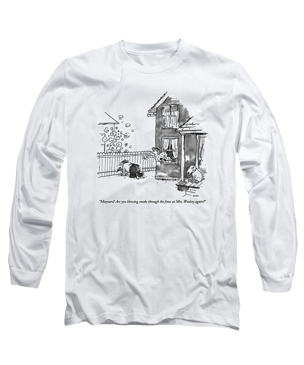 

 Woman Asks Her Husband Who Is On His Knees And Blowing Smoke Through A Fence. She Is Leaning Out The Window Of Their House While Clutching The Telephone. Fitness Long Sleeve T-Shirt featuring the drawing Maynard! Are You Blowing Smoke Through The Fence by George Booth