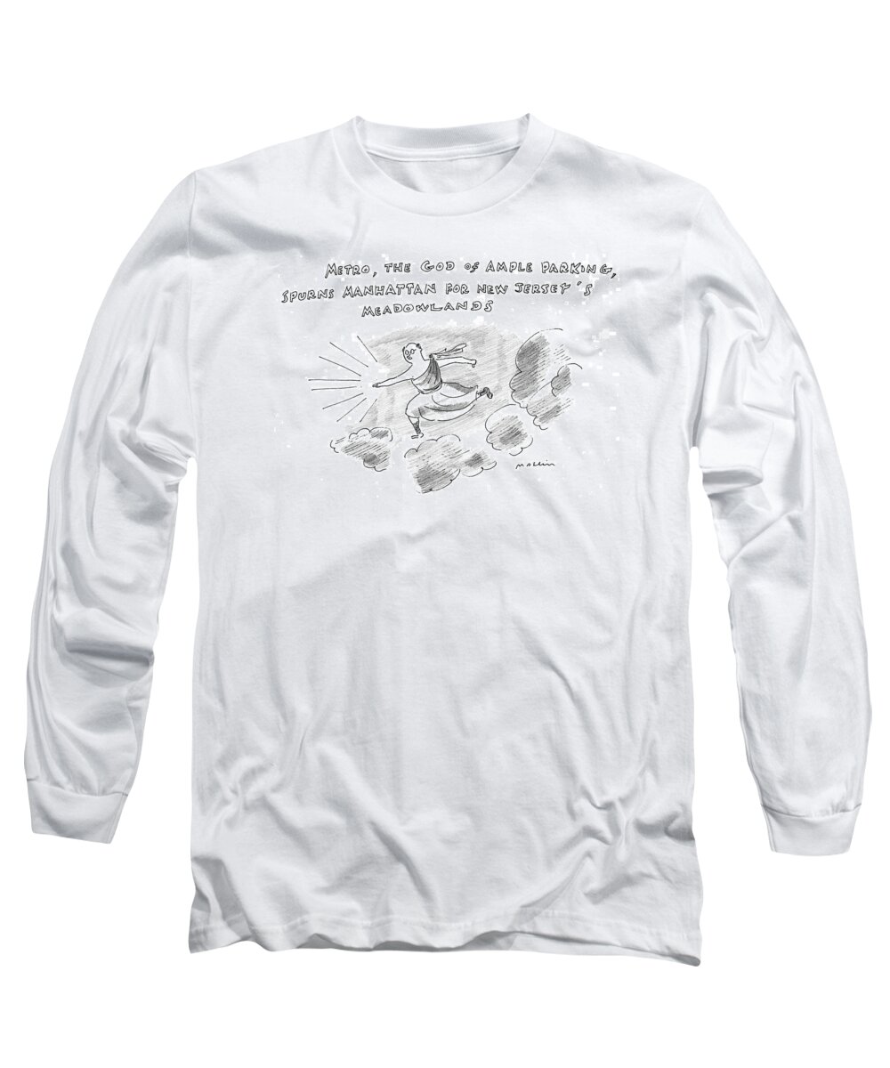 Automobiles - General Long Sleeve T-Shirt featuring the drawing 'metro, God Of Ample Parking, Spurns Manhattan by Michael Maslin