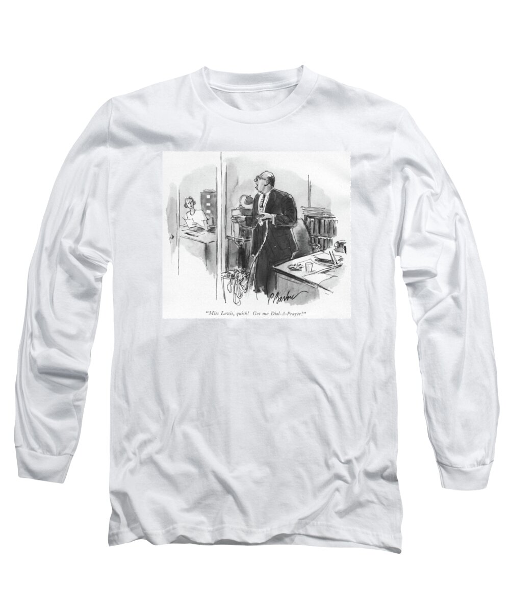  Long Sleeve T-Shirt featuring the drawing Get Me Dial a Prayer by Perry Barlow