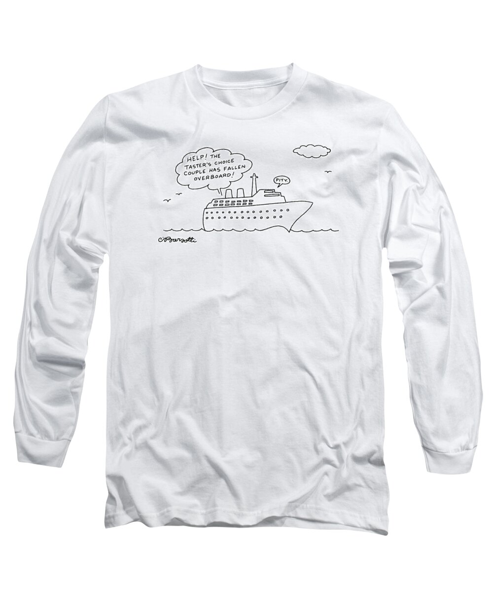 (voices From Ship Shout  Refers To Coffee Commercials On Tv.)
Dining Long Sleeve T-Shirt featuring the drawing New Yorker December 21st, 1992 by Charles Barsotti