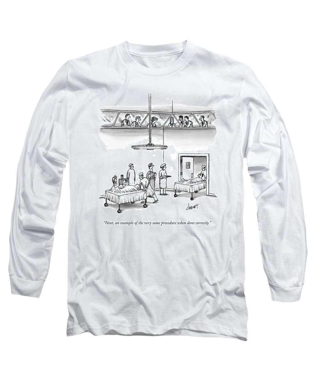 Correct Long Sleeve T-Shirt featuring the drawing Next, An Example Of The Very Same Procedure When by Tom Cheney