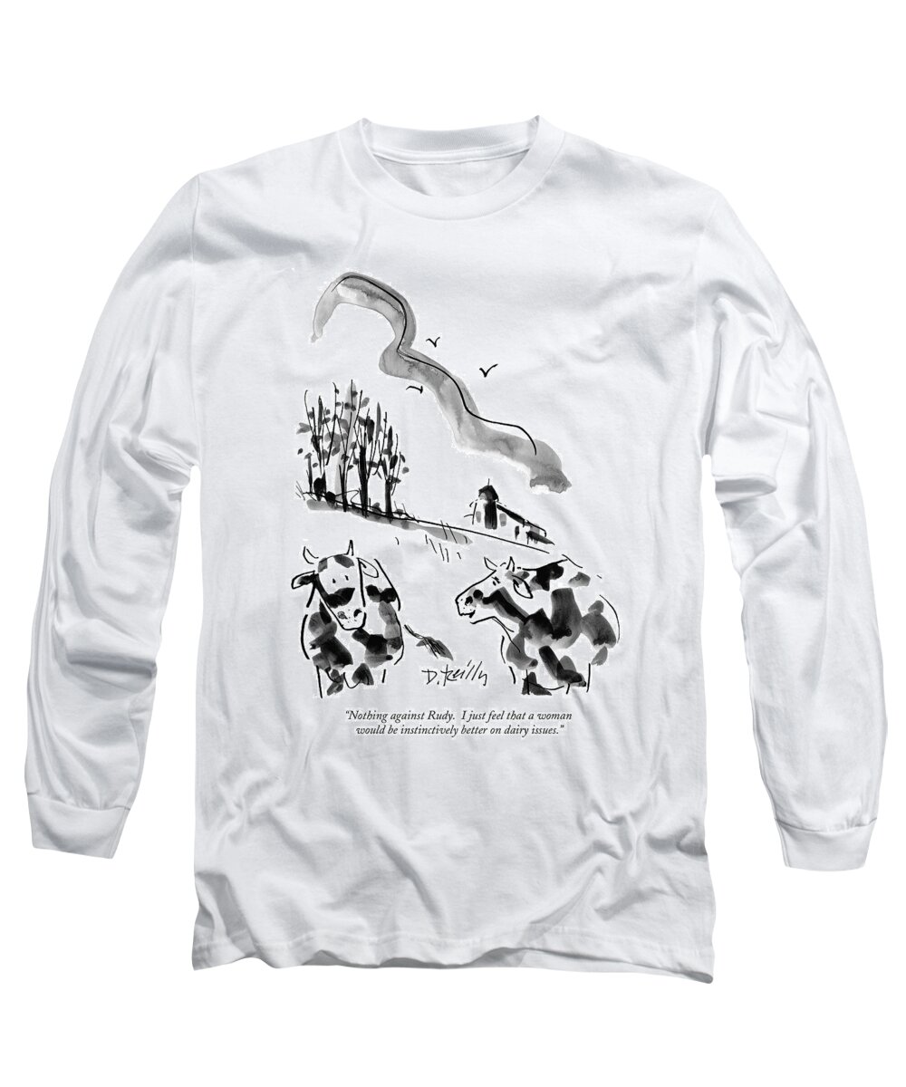 Giuliani Long Sleeve T-Shirt featuring the drawing Nothing Against Rudy. I Just Feel That A Woman by Donald Reilly