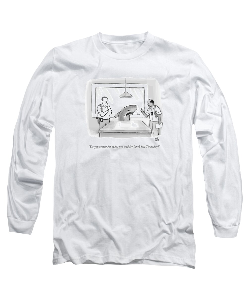 Shark Long Sleeve T-Shirt featuring the drawing Police Investigators Hold An Image In Front by Paul Noth
