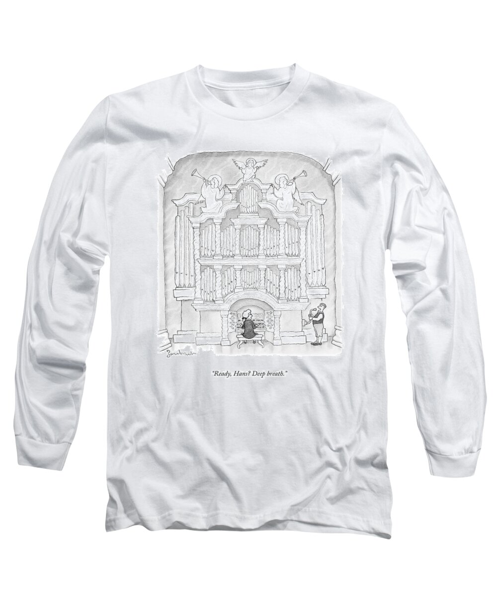 Organ Long Sleeve T-Shirt featuring the drawing Ready, Hans? Deep Breath by David Borchart