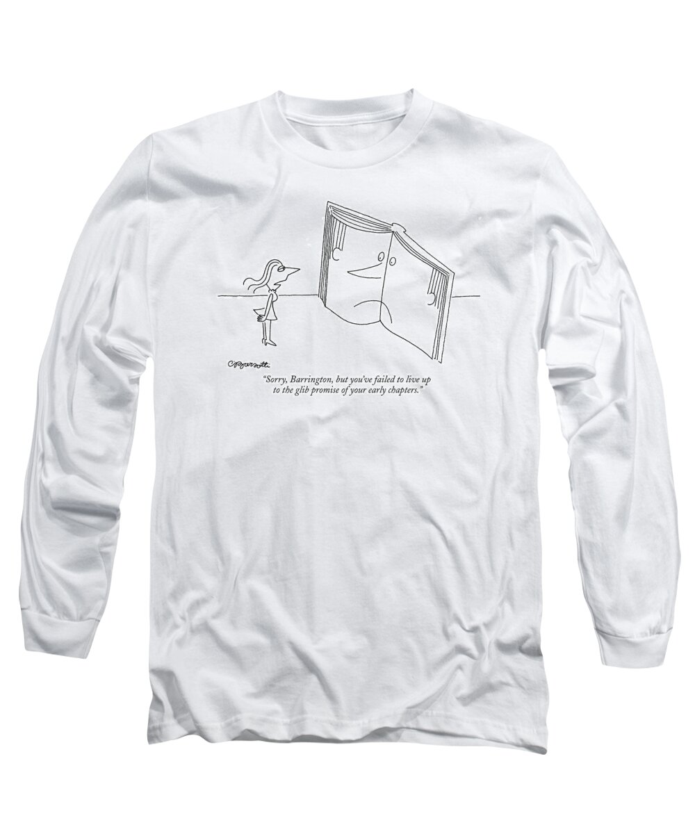 Books Long Sleeve T-Shirt featuring the drawing Sorry, Barrington, But You've Failed To Live by Charles Barsotti