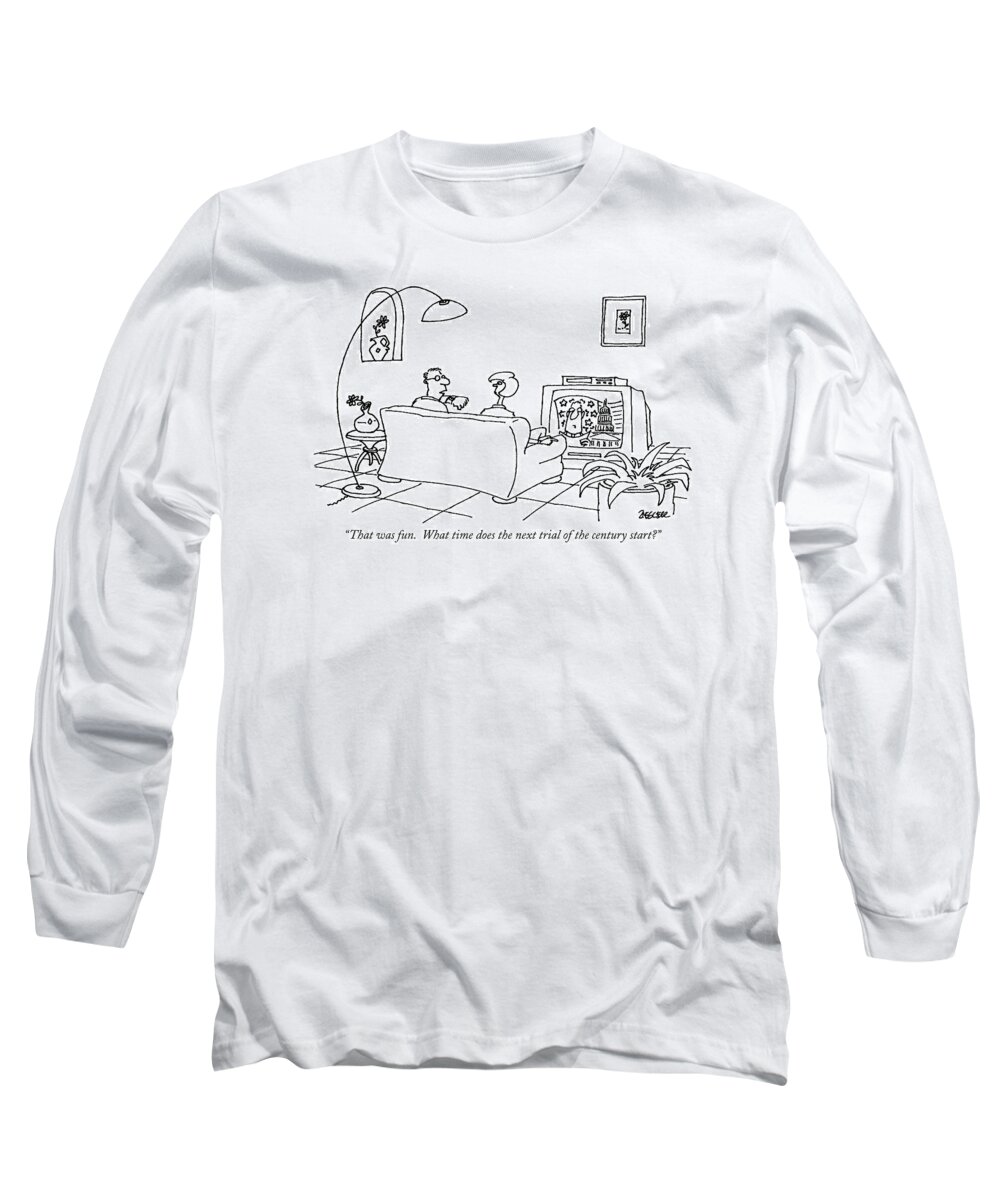 Clinton Long Sleeve T-Shirt featuring the drawing That Was Fun. What Time Does The Next Trial by Jack Ziegler